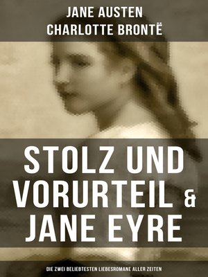 cover image of Stolz und Vorurteil & Jane Eyre (Die zwei beliebtesten Liebesromane aller Zeiten)